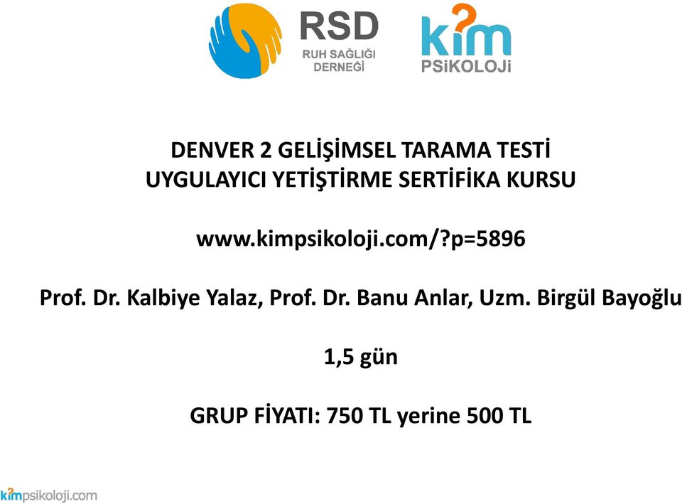p=5896 Prof. Dr. Kalbiye Yalaz, Prof. Dr. Banu Anlar, Uzm.