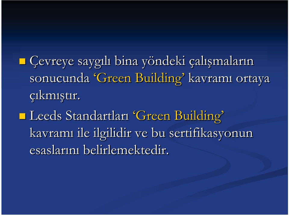 Leeds Standartları Green Building kavramı ile