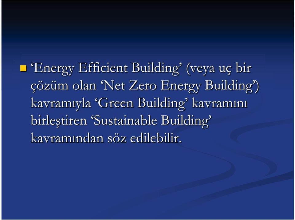 kavramıyla Green Building kavramını
