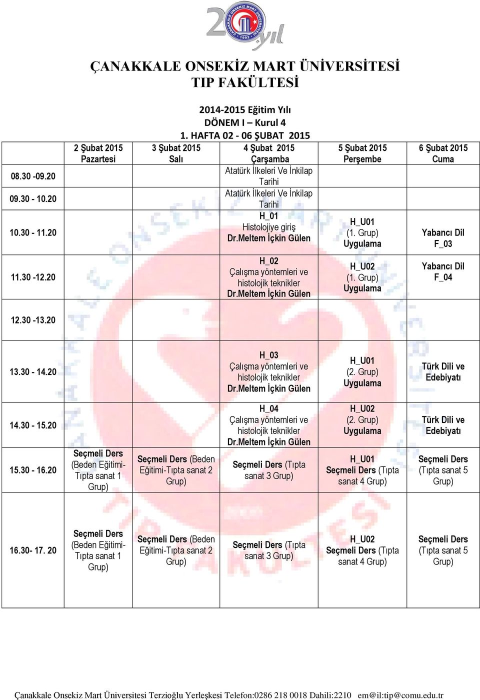 6 Şubat 2015 F_03 H_02 Çalışma yöntemleri ve histolojik teknikler H_U02 (1.