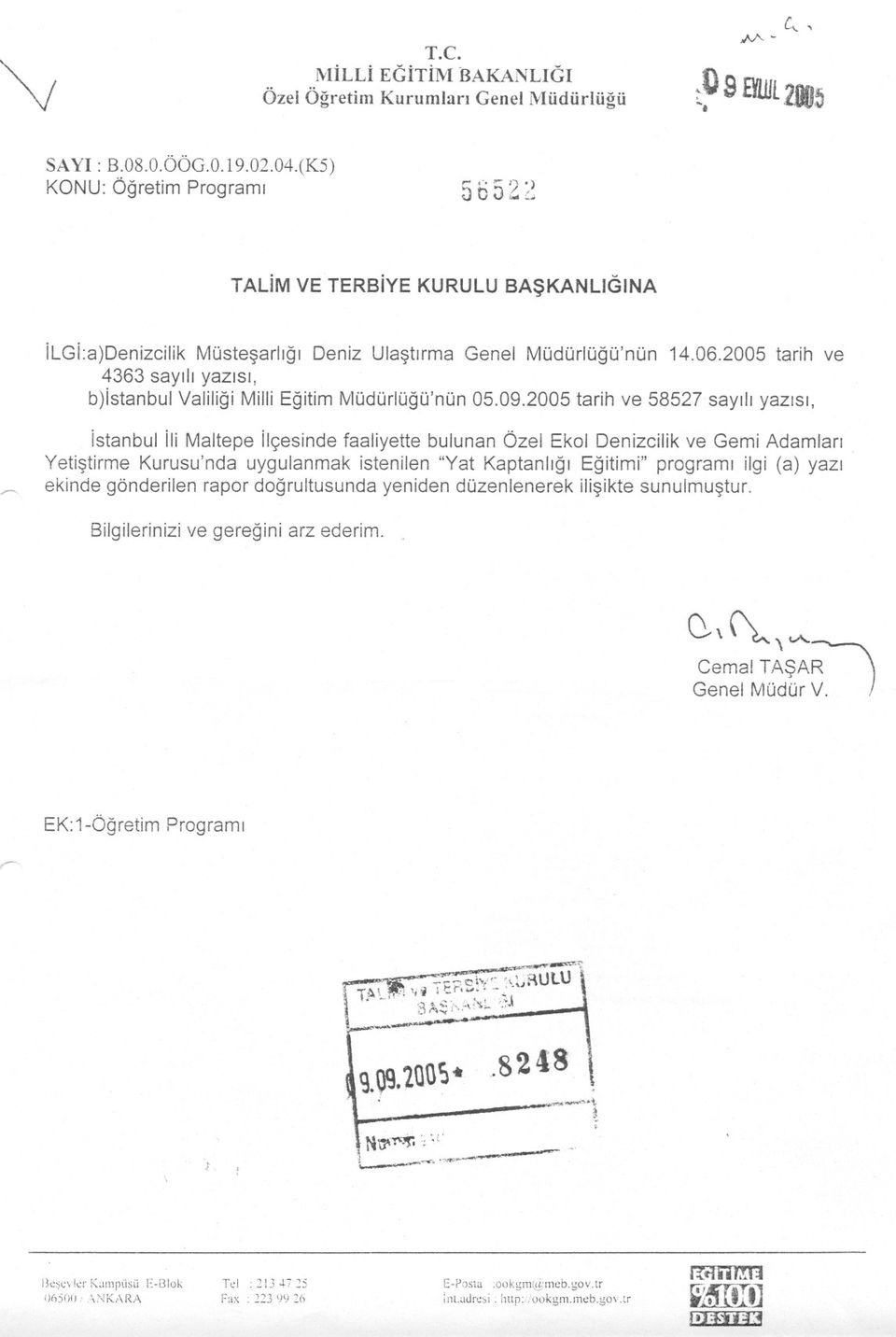 2005 tarih ve 4363 sayili yazisi, b)istanbul Valiligi Milli Egitim Müdürlügü'nün 05.09.