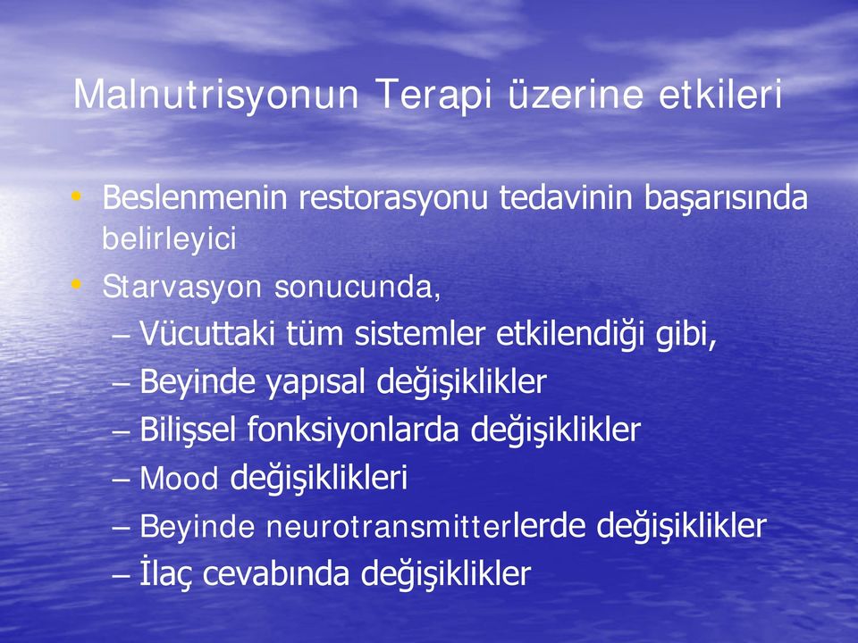 etkilendiği gibi, Beyinde yapısal değişiklikler Bilişsel fonksiyonlarda