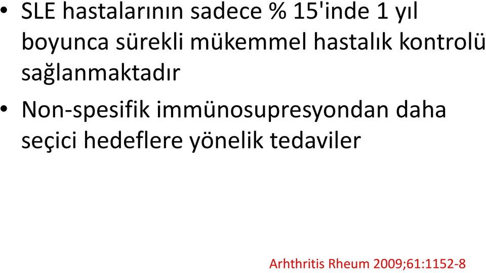 Non-spesifik immünosupresyondan daha seçici