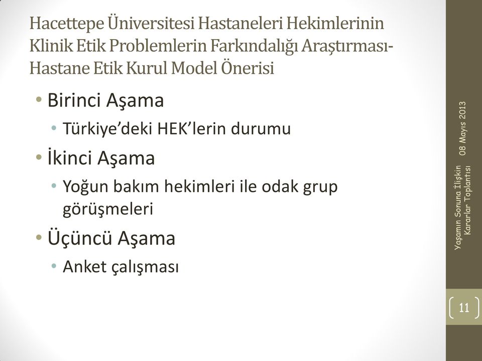 Önerisi Birinci Aşama Türkiye deki HEK lerin durumu İkinci Aşama