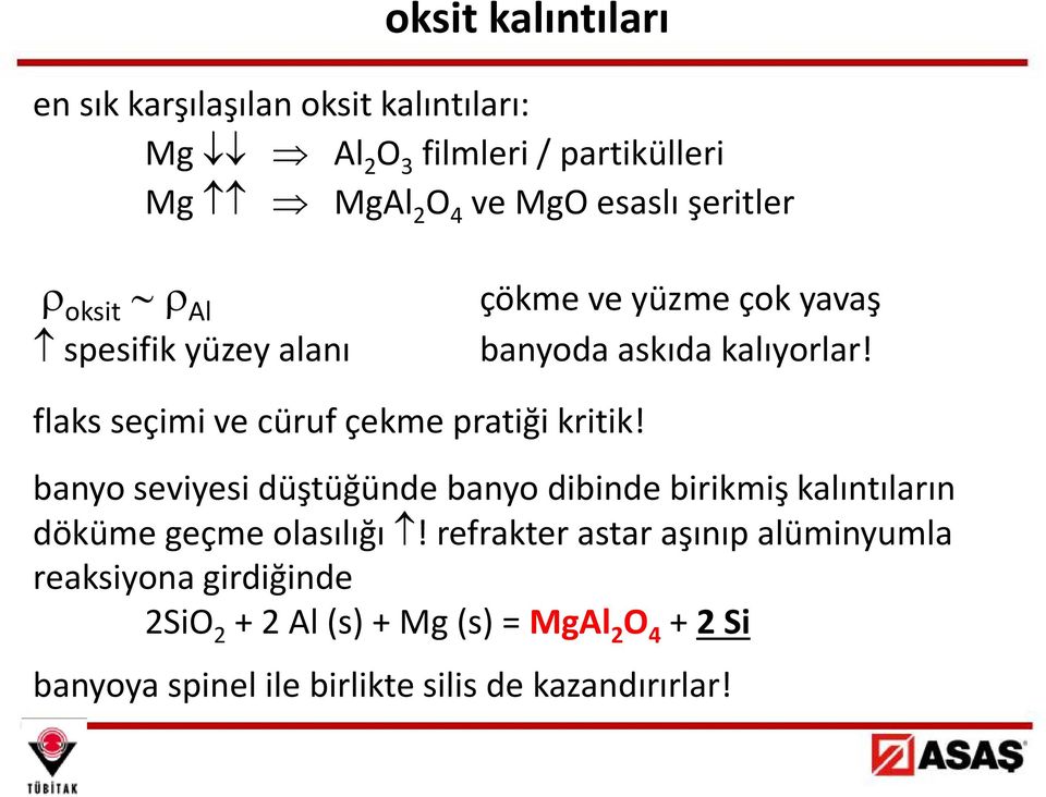 flaks seçimi ve cüruf çekme pratiği kritik!