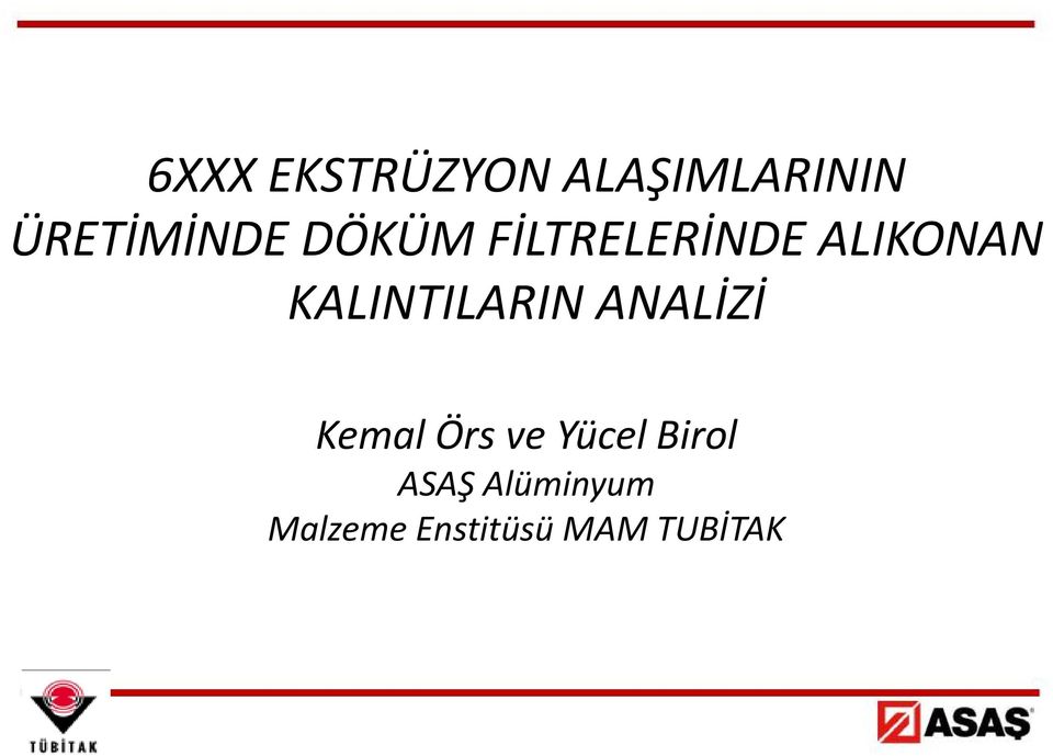 KALINTILARIN ANALİZİ Kemal Örs ve Yücel