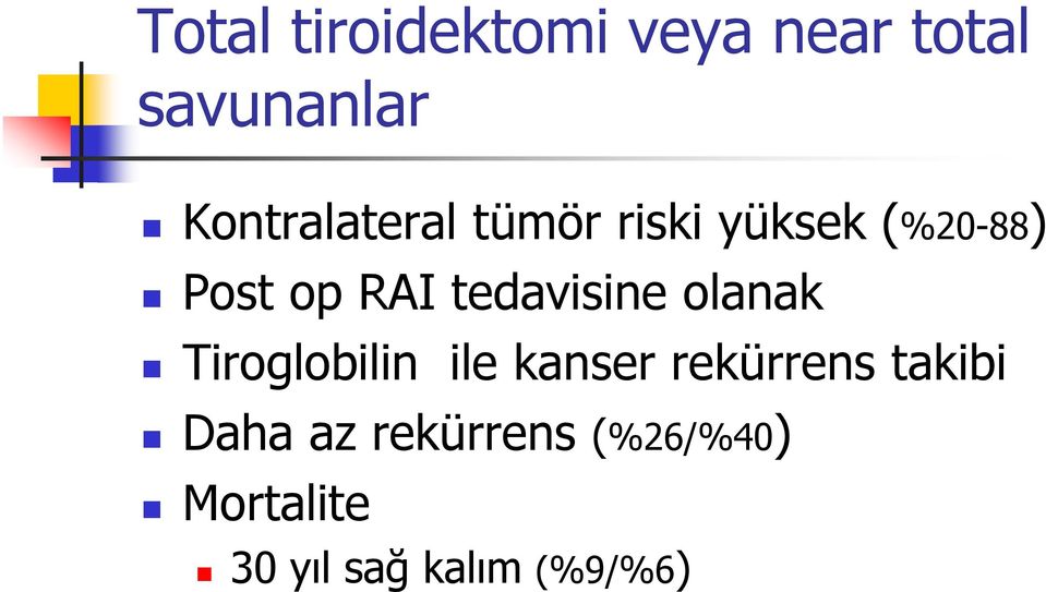 tedavisine olanak Tiroglobilin ile kanser rekürrens