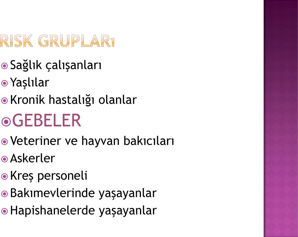 hayvan bakıcıları Askerler Kreş personeli