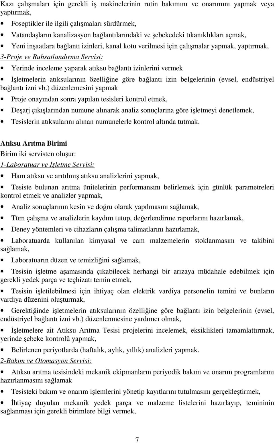 Đşletmelerin atıksularının özelliğine göre bağlantı izin belgelerinin (evsel, endüstriyel bağlantı izni vb.