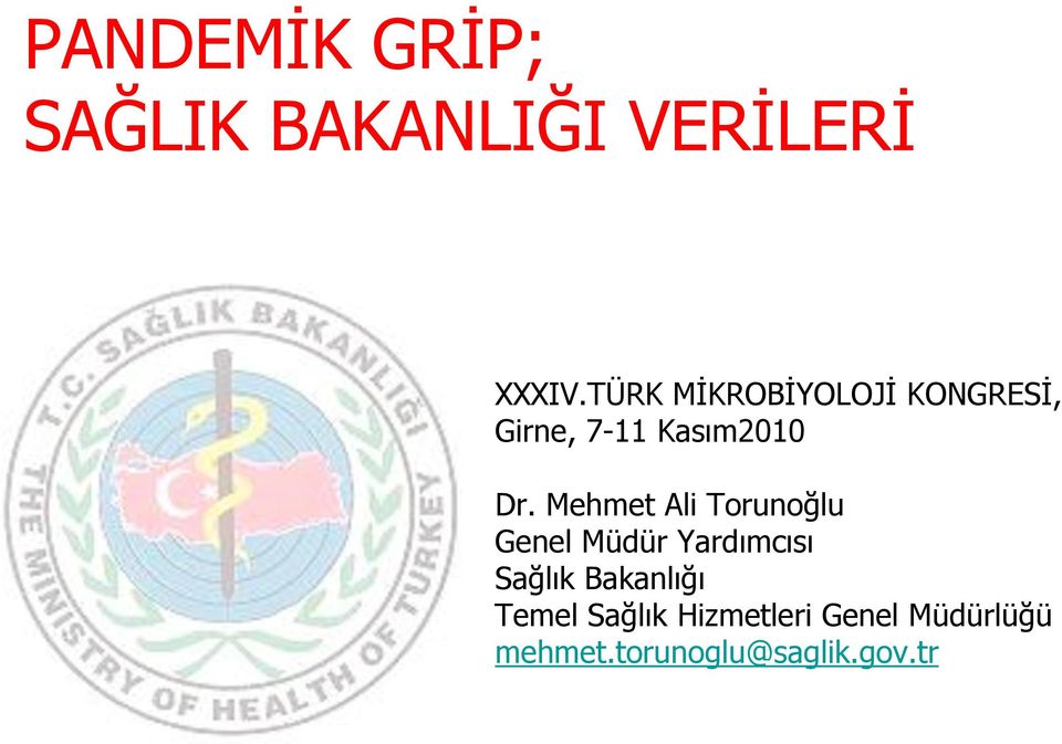 Mehmet Ali Torunoğlu Genel Müdür Yardımcısı Sağlık