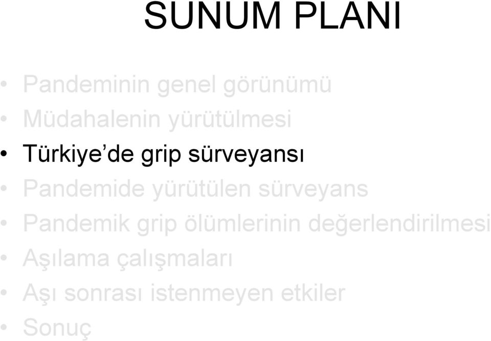 yürütülen sürveyans Pandemik grip ölümlerinin