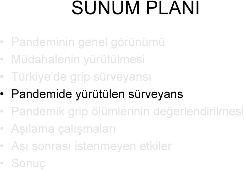 yürütülen sürveyans Pandemik grip ölümlerinin