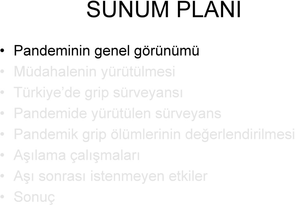 yürütülen sürveyans Pandemik grip ölümlerinin