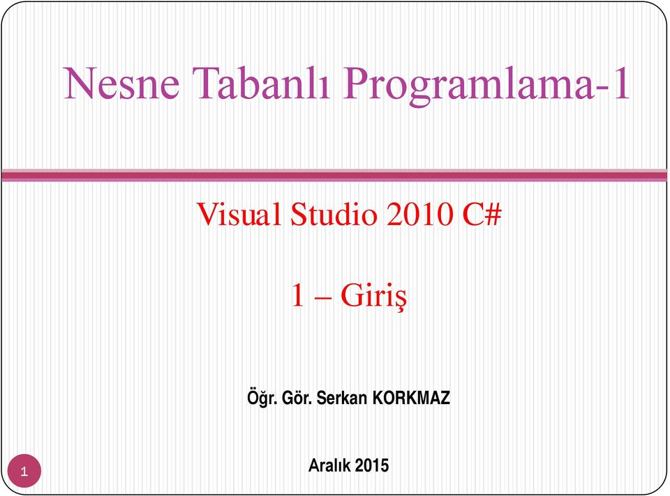 Studio 2010 C# 1 Giriş