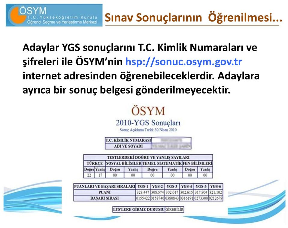 Kimlik Numaraları ve şifreleri ile ÖSYM nin hsp://sonuc.