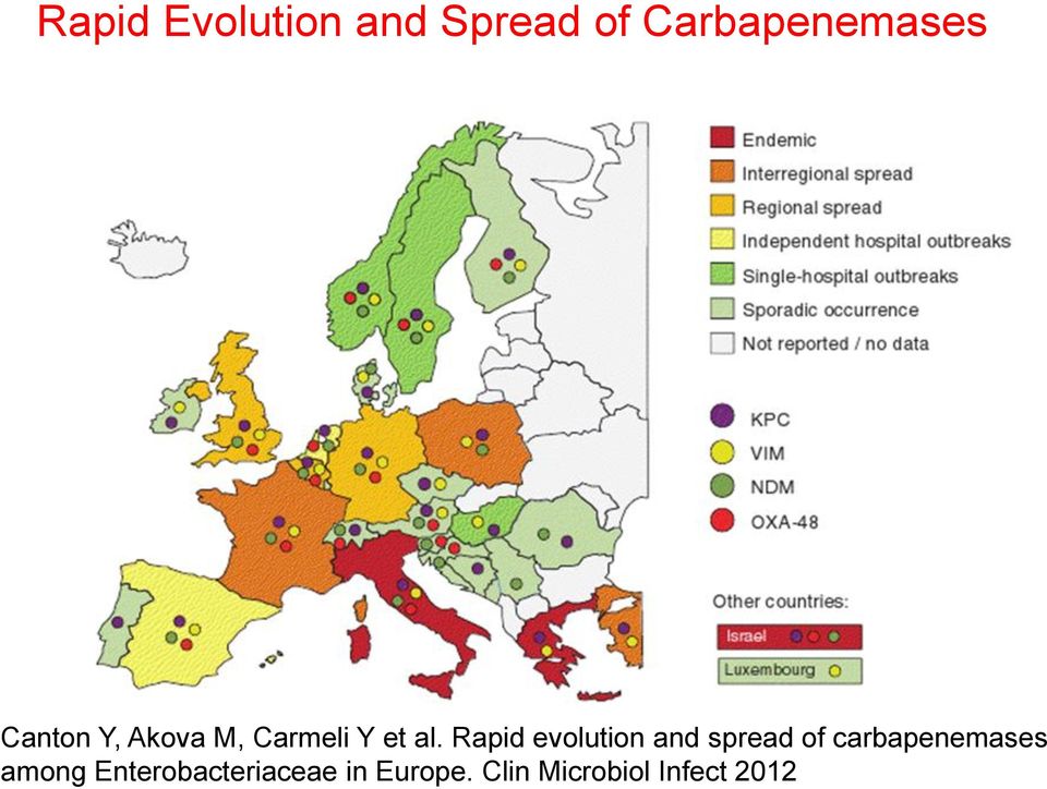 Rapid evolution and spread of carbapenemases