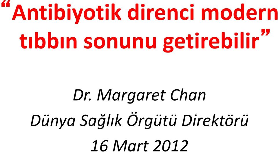 Margaret Chan Dünya Sağlık