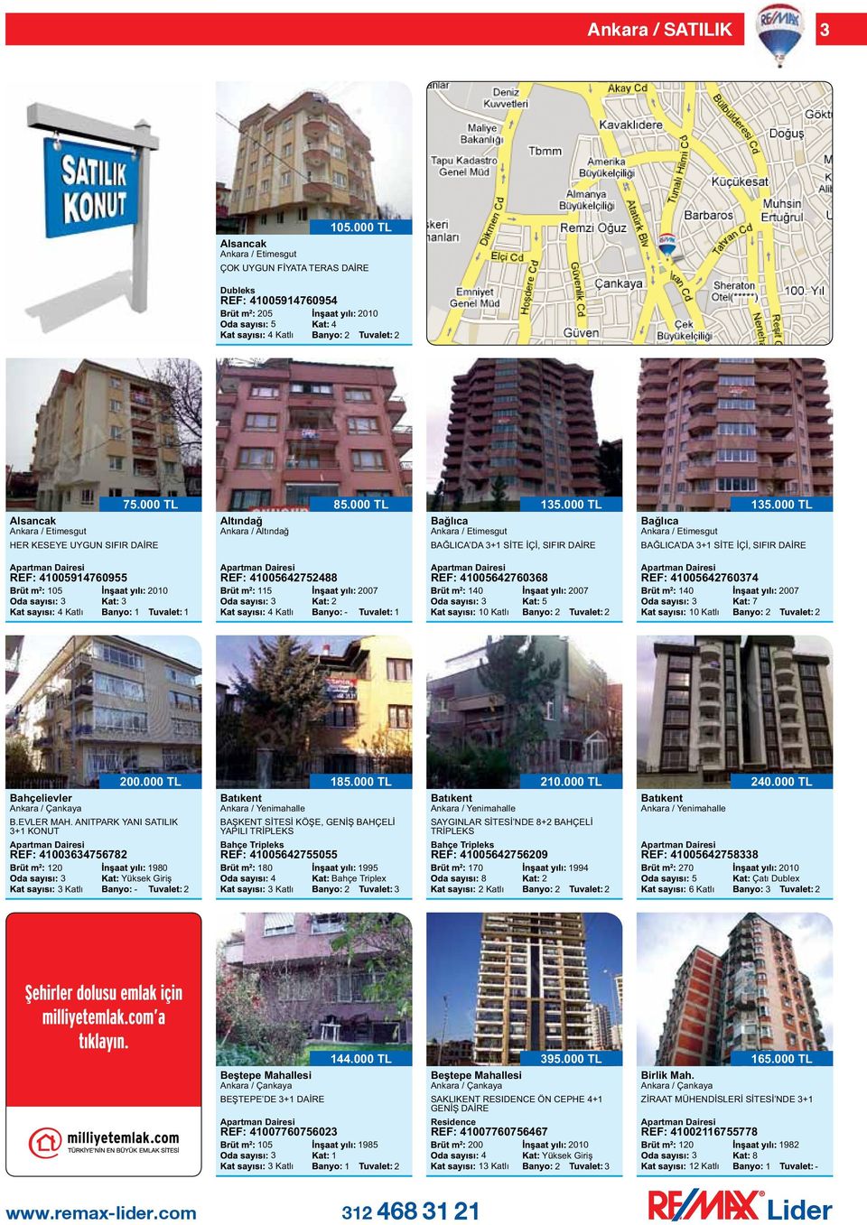 000 TL BAĞLICA DA + SİTE İÇİ, SIFIR DAİRE REF: 0097609 0 Katlı 00 REF: 006788 Katlı 007 REF: 00676068 0 0 Katlı 007 REF: 0067607 0 7 0 Katlı 007 Bahçelievler 00.000 TL B.EVLER MAH.