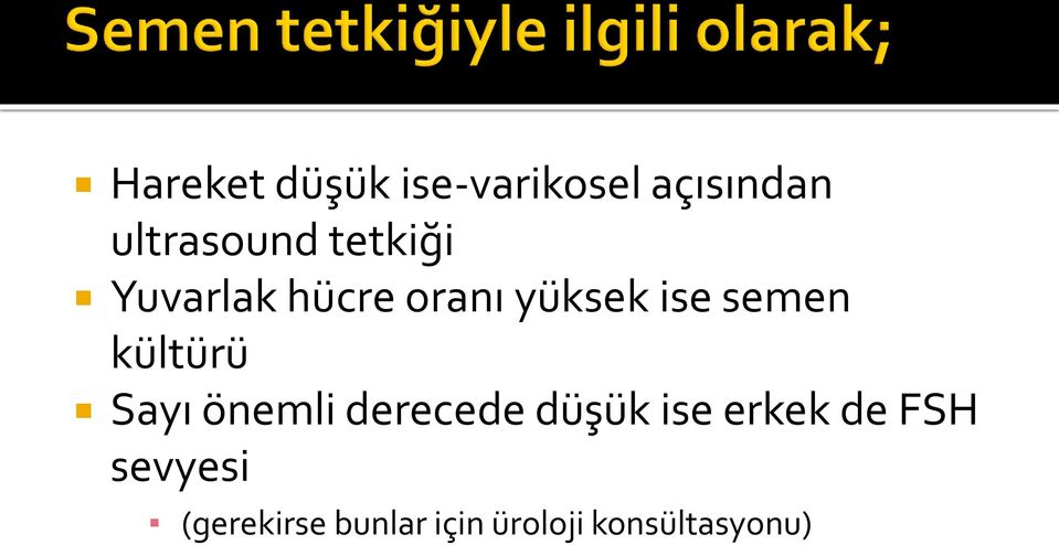 kültürü Sayı önemli derecede düşük ise erkek de