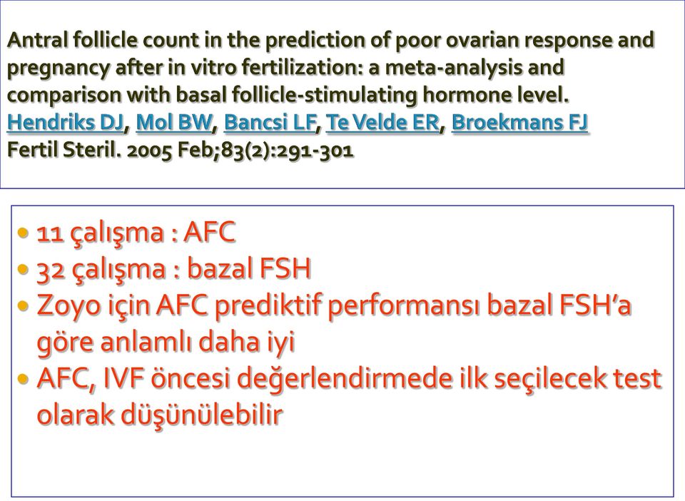 göre anlamlı daha iyi AFC, IVF öncesi