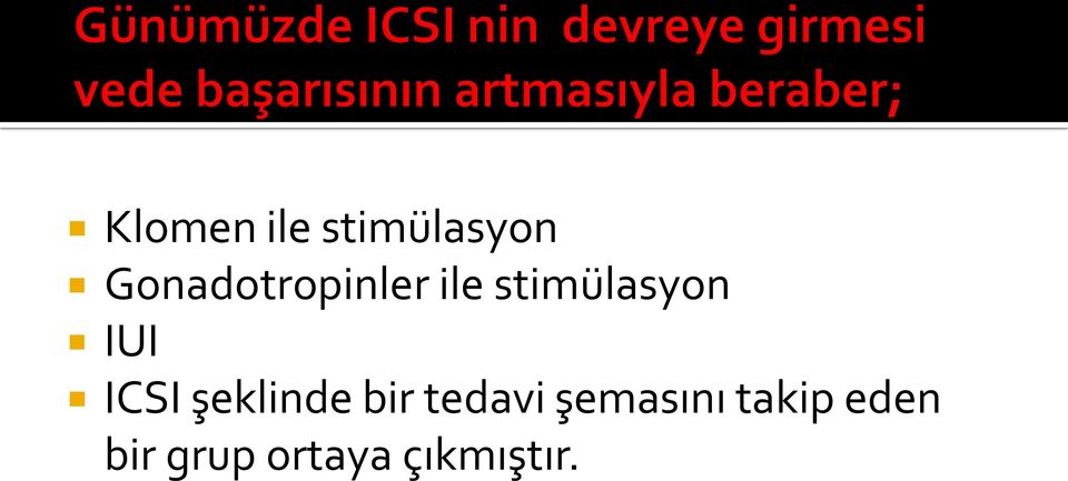 IUI ICSI şeklinde bir tedavi