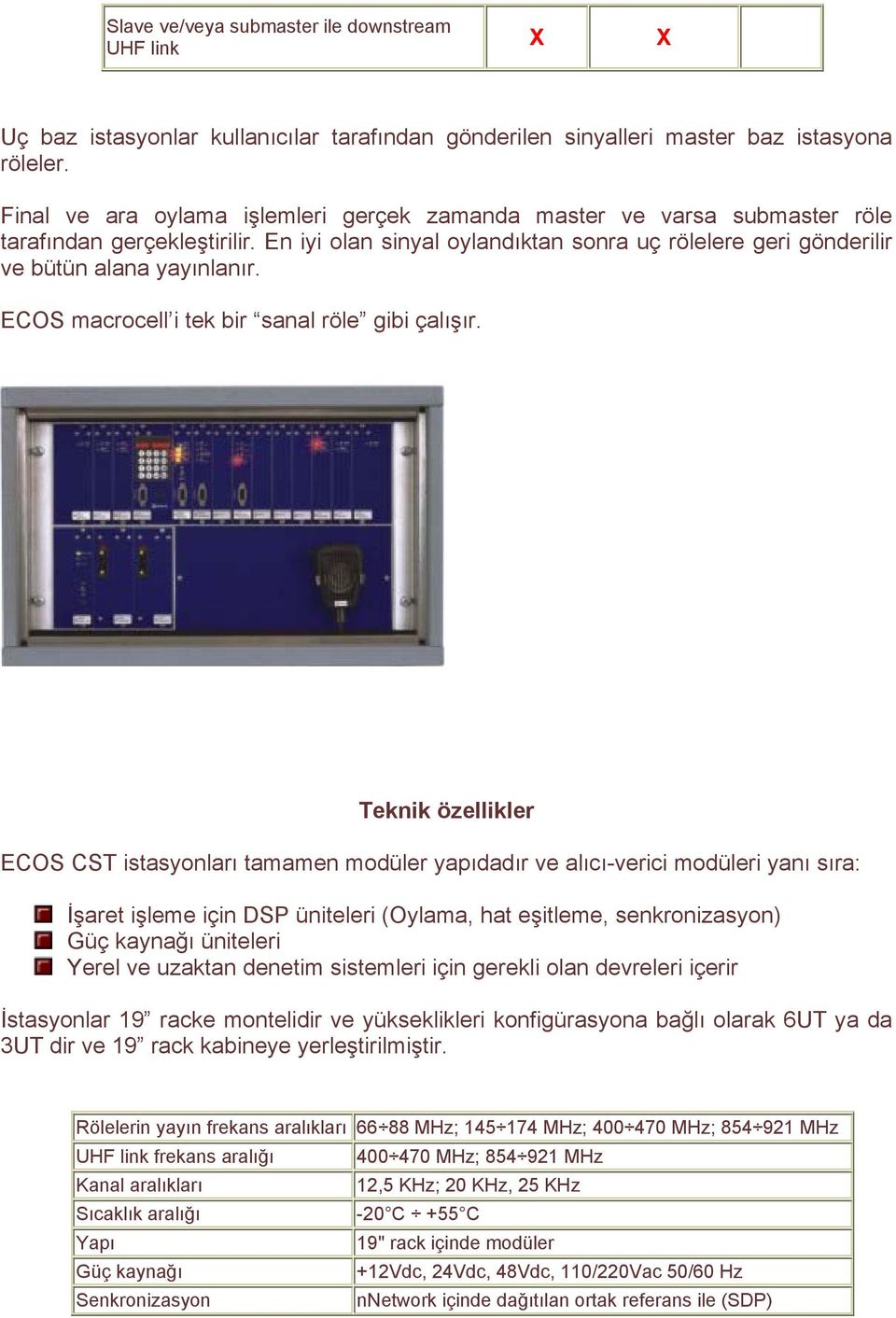 ECOS macrocell i tek bir sanal röle gibi çalışır.