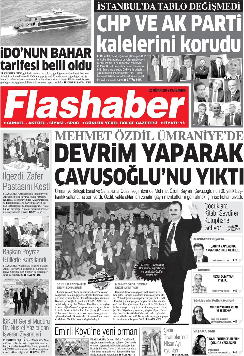 n HABERİ SAYFA: 5 TE kaeerini korudu FLASHABER / Yere seçim sonuçarına göre CHP ve Ak Parti bu seçimerde de kae sayıabiecek içeerini korudu.