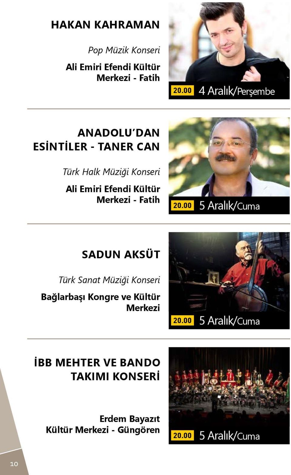 Fatih 5 Aralık/Cuma Sadun AksÜt Türk Sanat Müziği Konseri Bağlarbaşı Kongre ve Kültür Merkezi 5