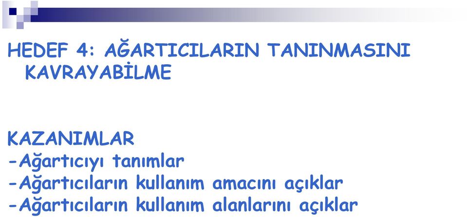 tanımlar -Ağartıcıların kullanım amacını