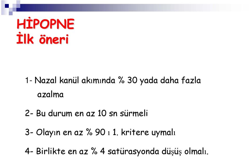 sürmeli 3- Olayın en az % 90 ı 1.