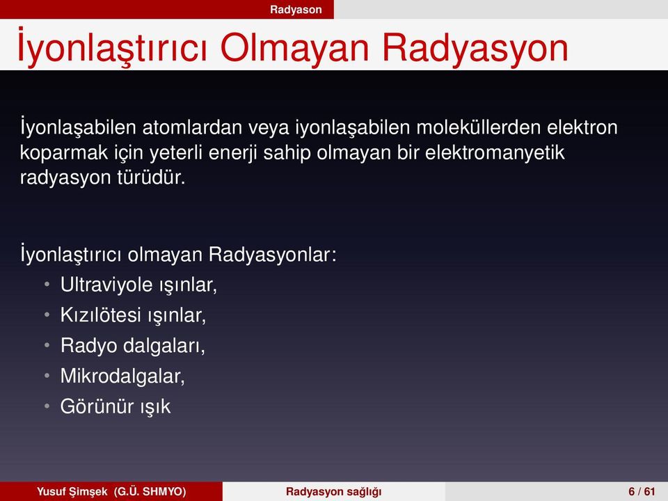 radyasyon türüdür.