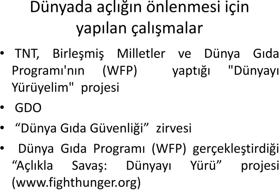 Yürüyelim" projesi GDO Dünya Gıda Güvenliği zirvesi Dünya Gıda