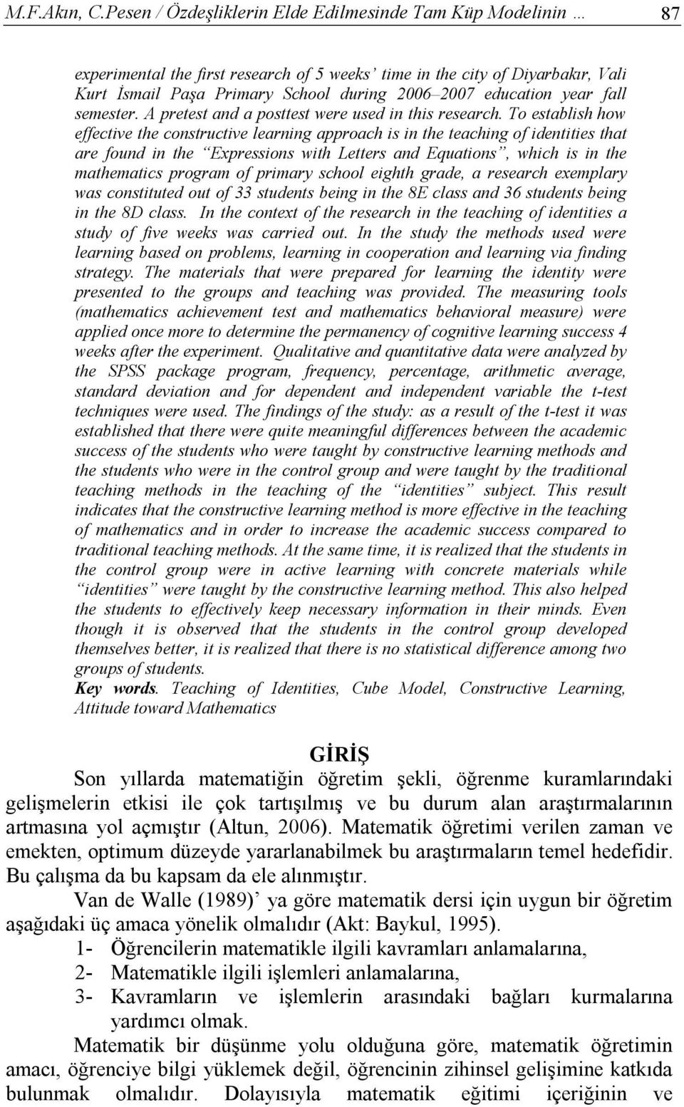 year fall semester. A pretest and a posttest were used in this research.