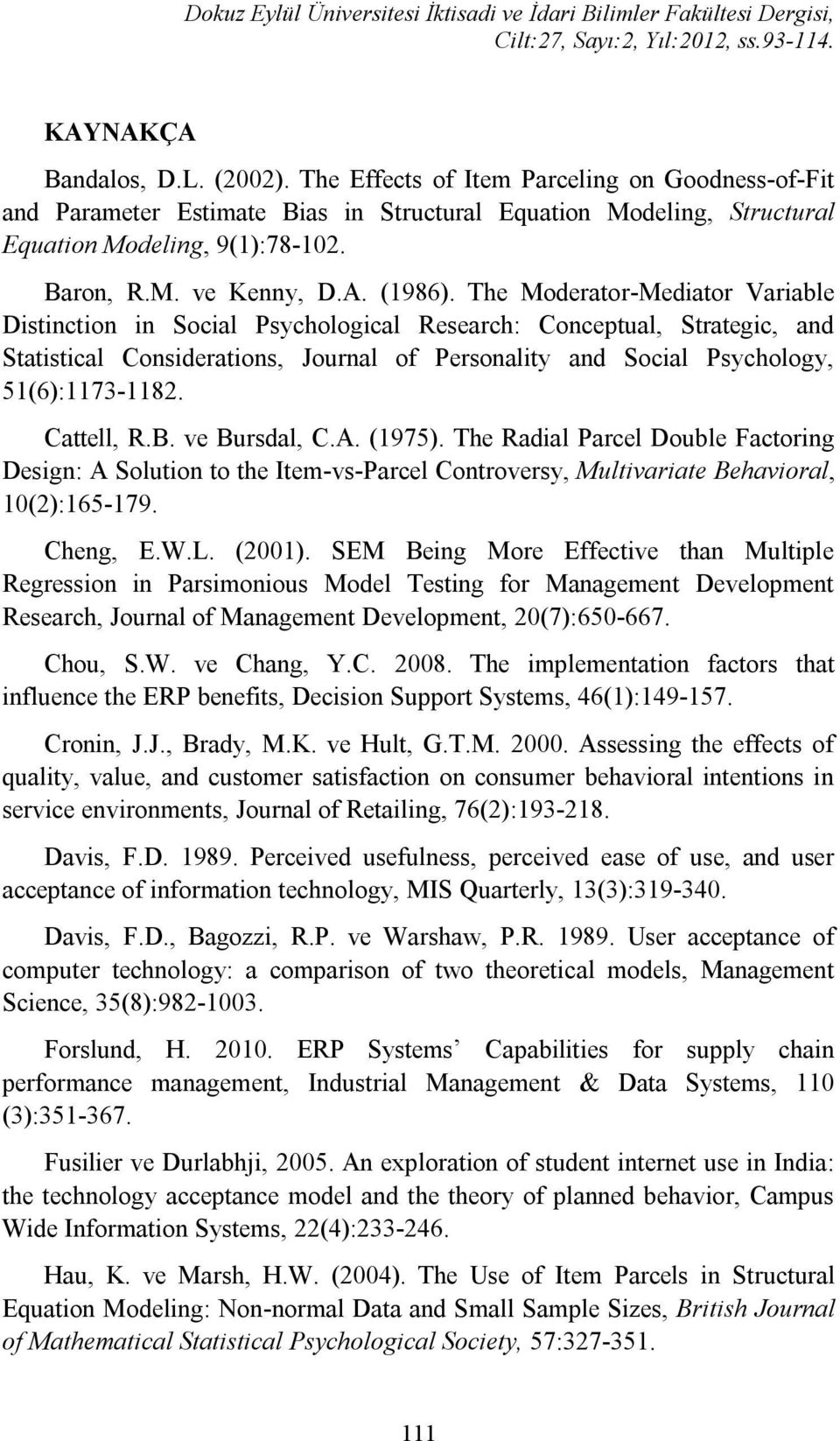 The Moderator-Mediator Variable Distinction in Social Psychological Research: Conceptual, Strategic, and Statistical Considerations, Journal of Personality and Social Psychology, 51(6):1173-1182.
