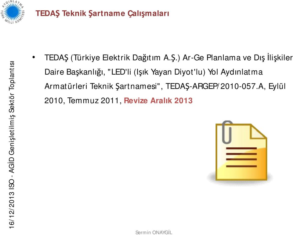 (Işık Yayan Diyot'lu) Yol Aydınlatma Armatürleri Teknik