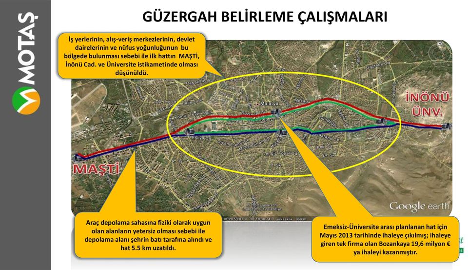 Araç depolama sahasına fiziki olarak uygun olan alanların yetersiz olması sebebi ile depolama alanı şehrin batı tarafına alındı ve