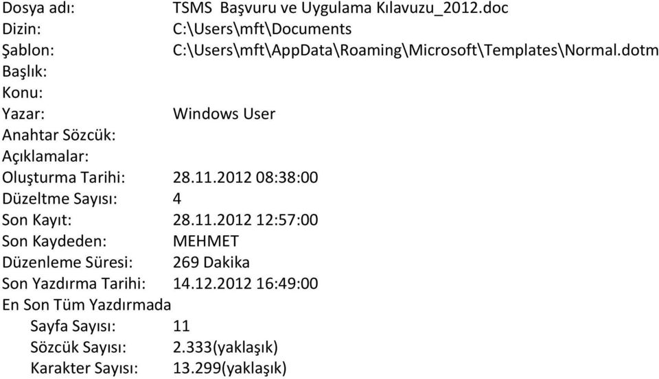 dotm Başlık: Konu: Yazar: Windows User Anahtar Sözcük: Açıklamalar: Oluşturma Tarihi: 28.11.