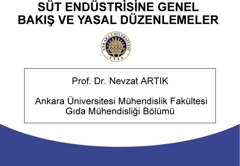 Nevzat ARTIK Ankara Üniversitesi