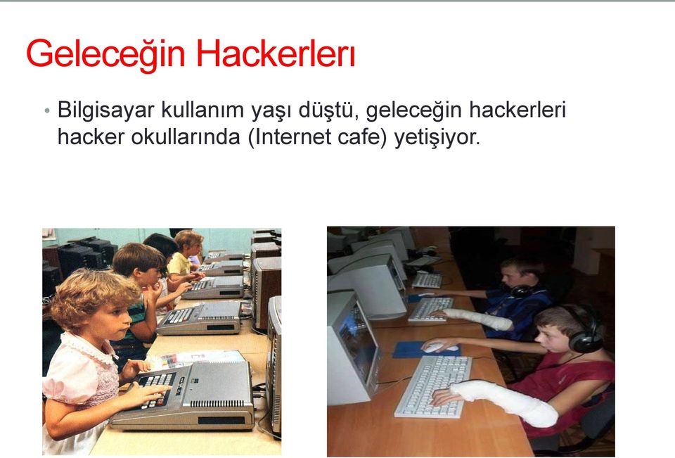 düştü, geleceğin hackerleri