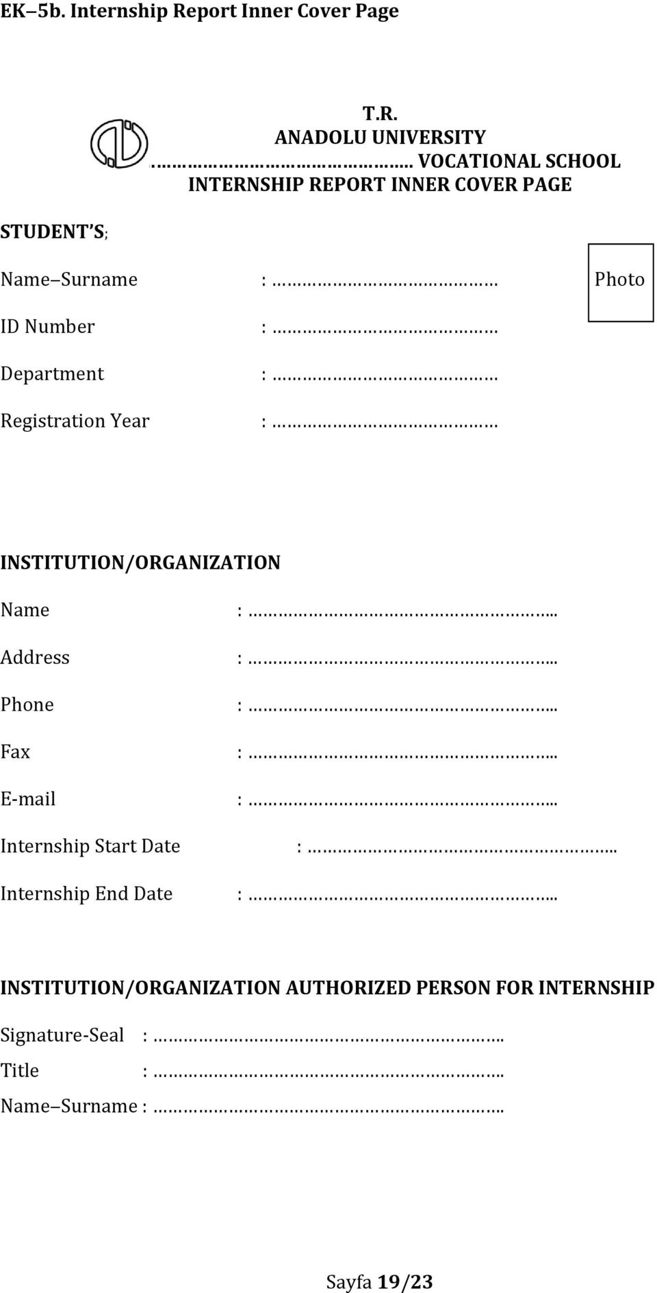 Registration Year : : : INSTITUTION/ORGANIZATION Name Address Phone Fax E mail Internship Start Date