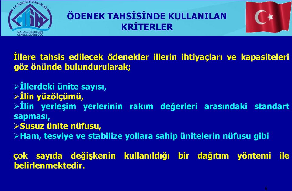 yerlerinin rakım değerleri arasındaki standart sapması, Susuz ünite nüfusu, Ham, tesviye ve stabilize