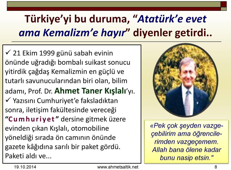 Prof. Dr. Ahmet Taner Kışlalı yı.