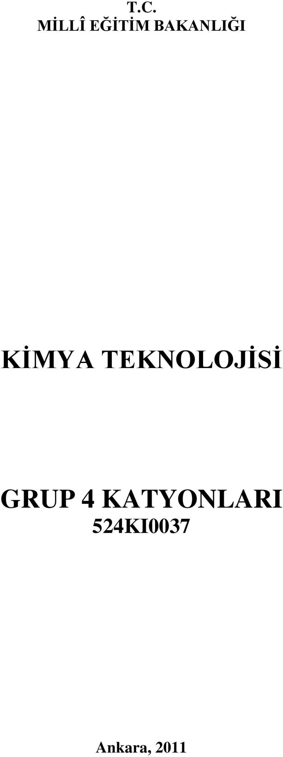 TEKNOLOJĠSĠ GRUP 4