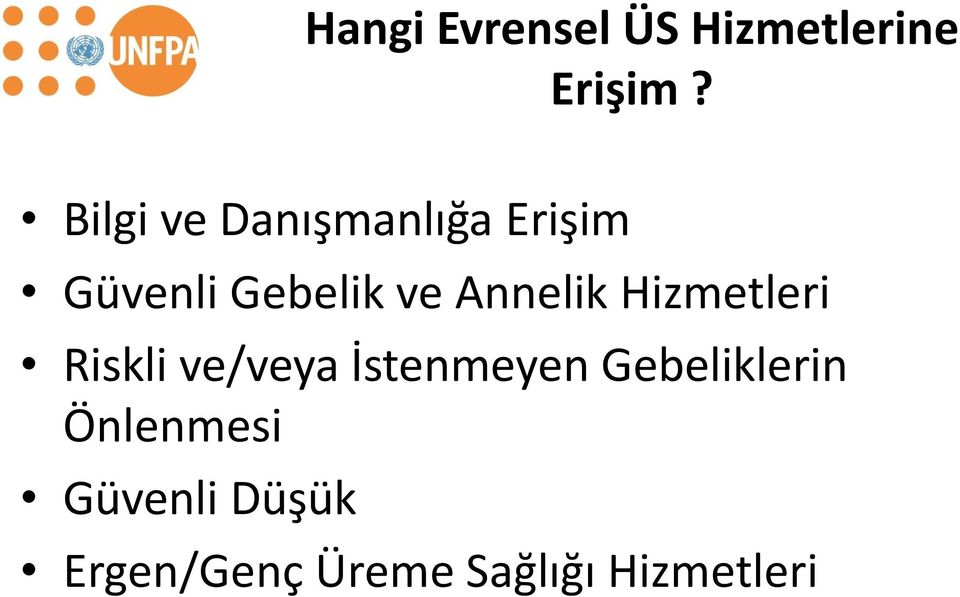 Annelik Hizmetleri Riskli ve/veya İstenmeyen