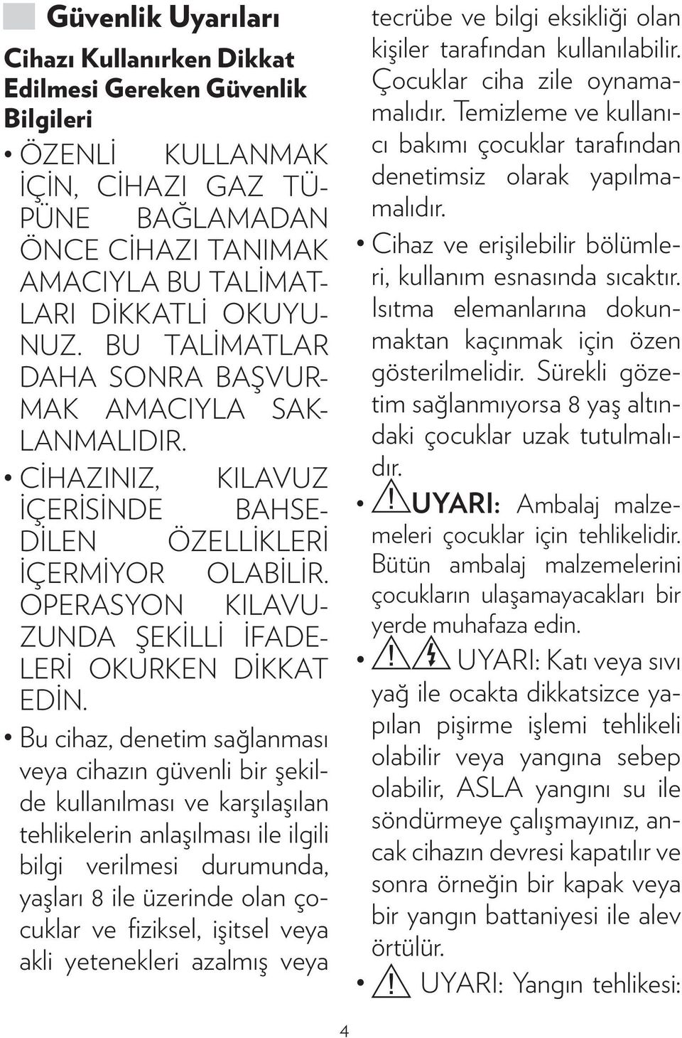 OPERASYON KILAVU- ZUNDA ŞEKİLLİ İFADE- LERİ OKURKEN DİKKAT EDİN.