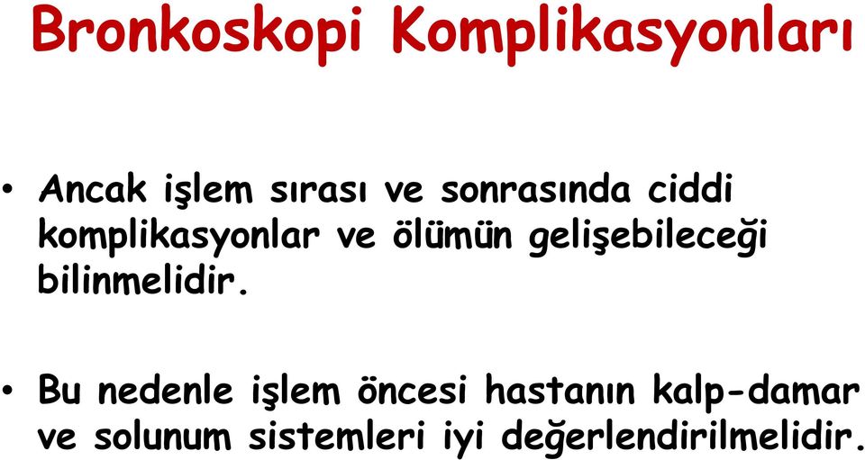 bilinmelidir.