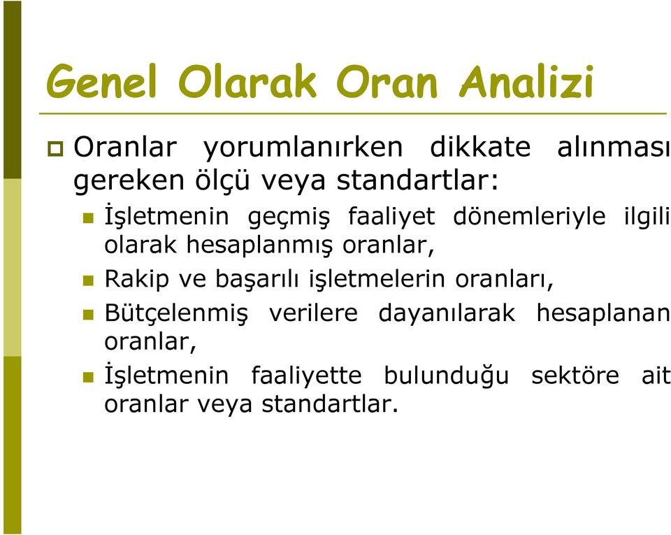 oranlar, Rakip ve başarılı işletmelerin oranları, Bütçelenmiş verilere dayanılarak