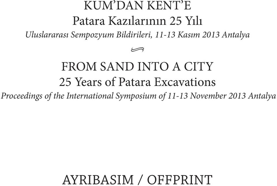 A CITY 25 Years of Patara Excavations Proceedings of the