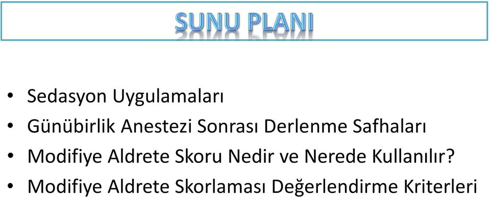 Aldrete Skoru Nedir ve Nerede Kullanılır?