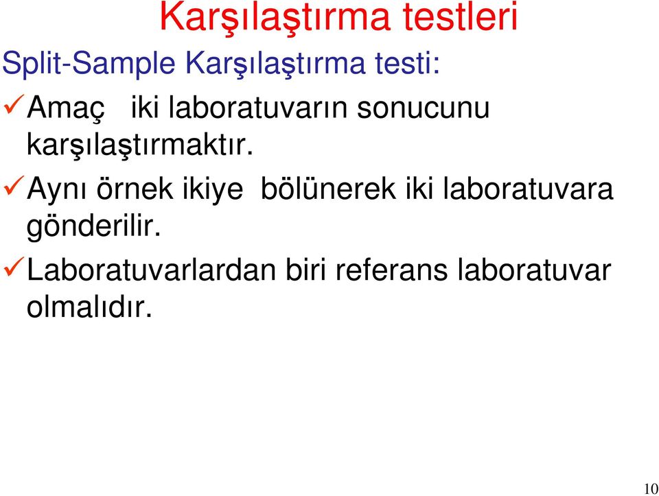 karşılaştırmaktır.